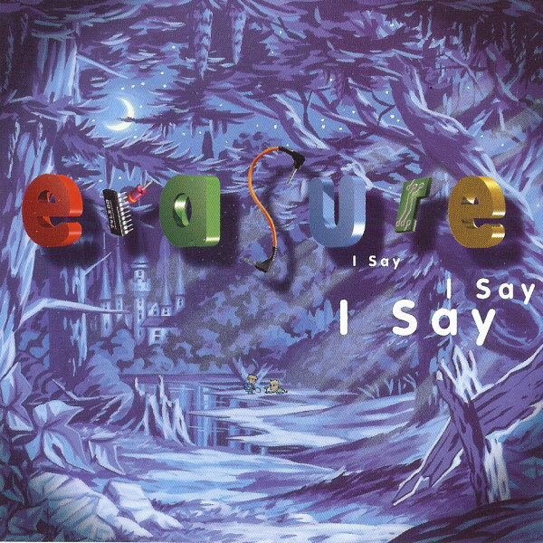 灭迹合唱团 Erasure: I Say I Say I Say